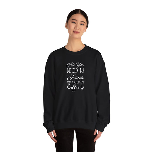 All You Need Is Jesus & A Cup Of Coffee Crewneck Sweatshirt