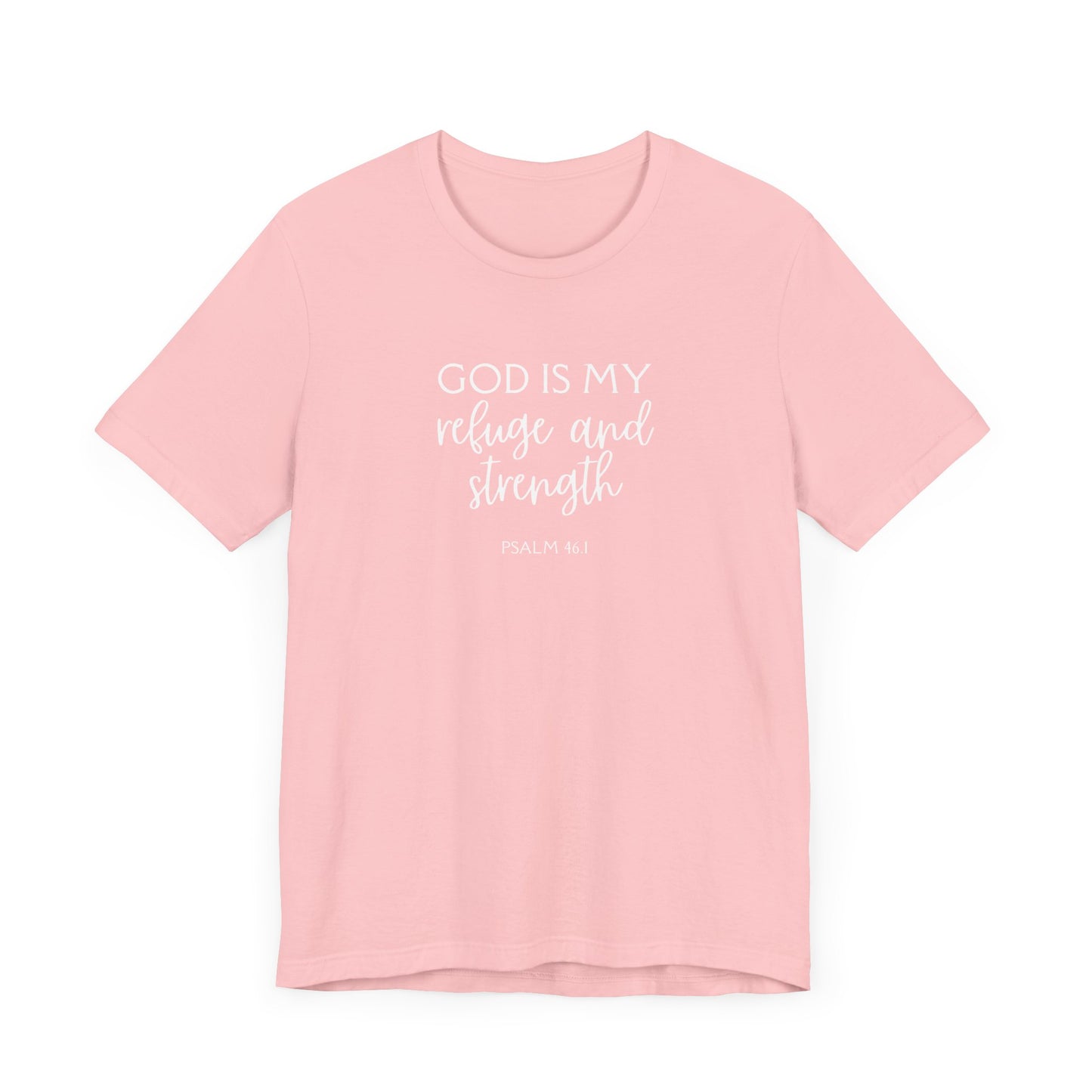 God Is My Refuge And My Strength T-shirt, Proverbs Tee